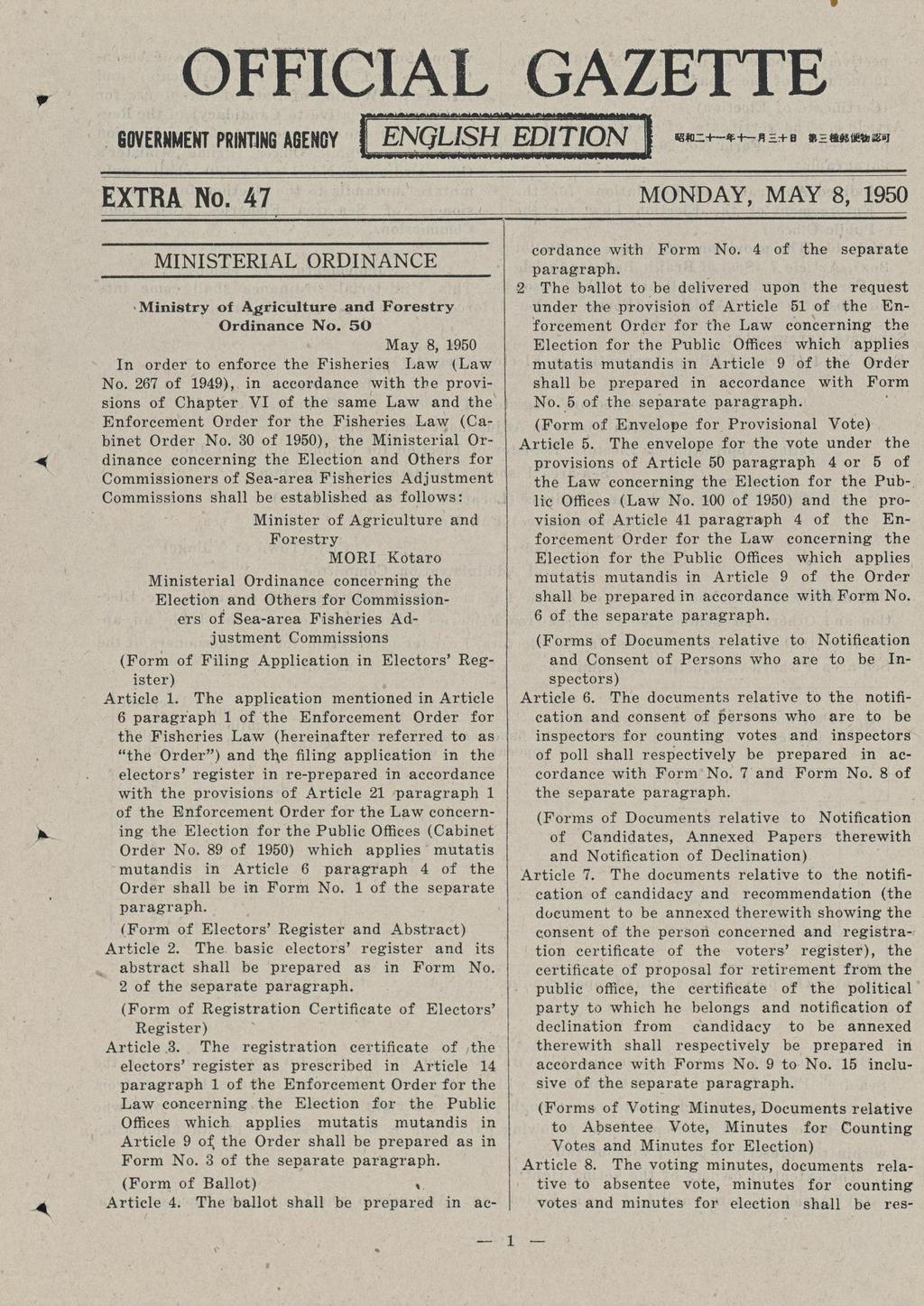 OFFICIAL GAZETTE ENGLISH GOVERNMENT PRINTING AGENCY j EDITIONrj Bgfaz+~*+- =+b *E.m&mvim EXTRA No. 47 MONDAY, MAY 8, 1950 MINISTERIAL ORDINANCE Ministry of Agriculture and Forestry Ordinance No.