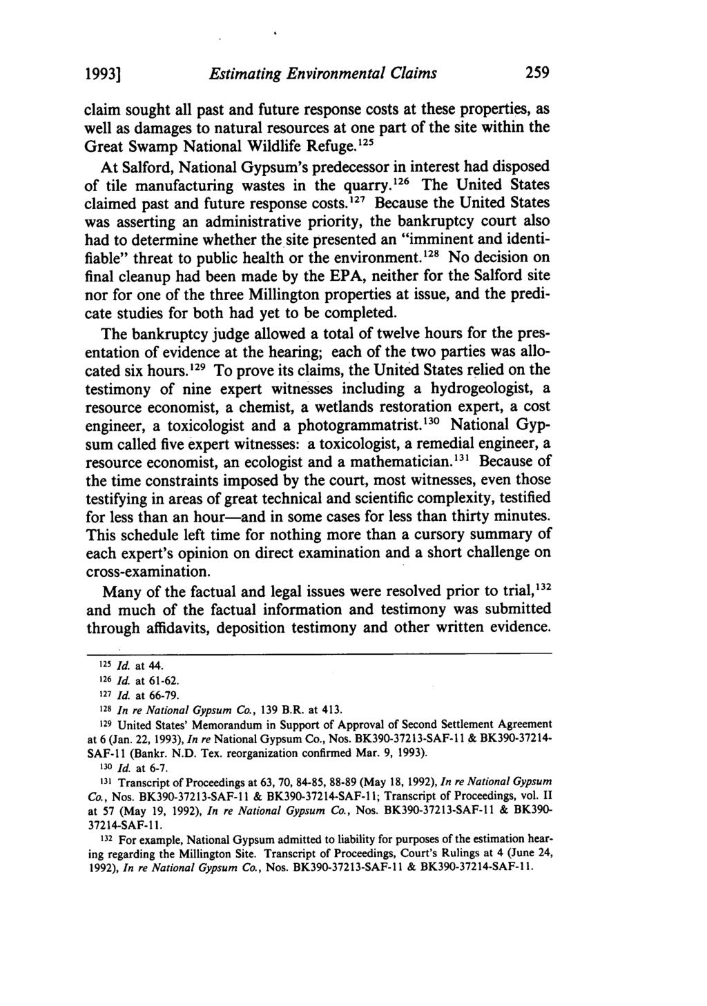 1993] Estimating Environmental Claims claim sought all past and future response costs at these properties, as well as damages to natural resources at one part of the site within the Great Swamp