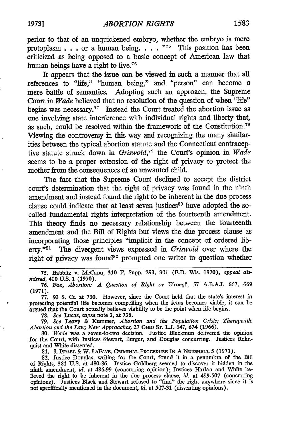 1973] ABORTION RIGHTS 1583 perior to that of an unquickened embryo, whether the embryo is mere protoplasm... or a human being.