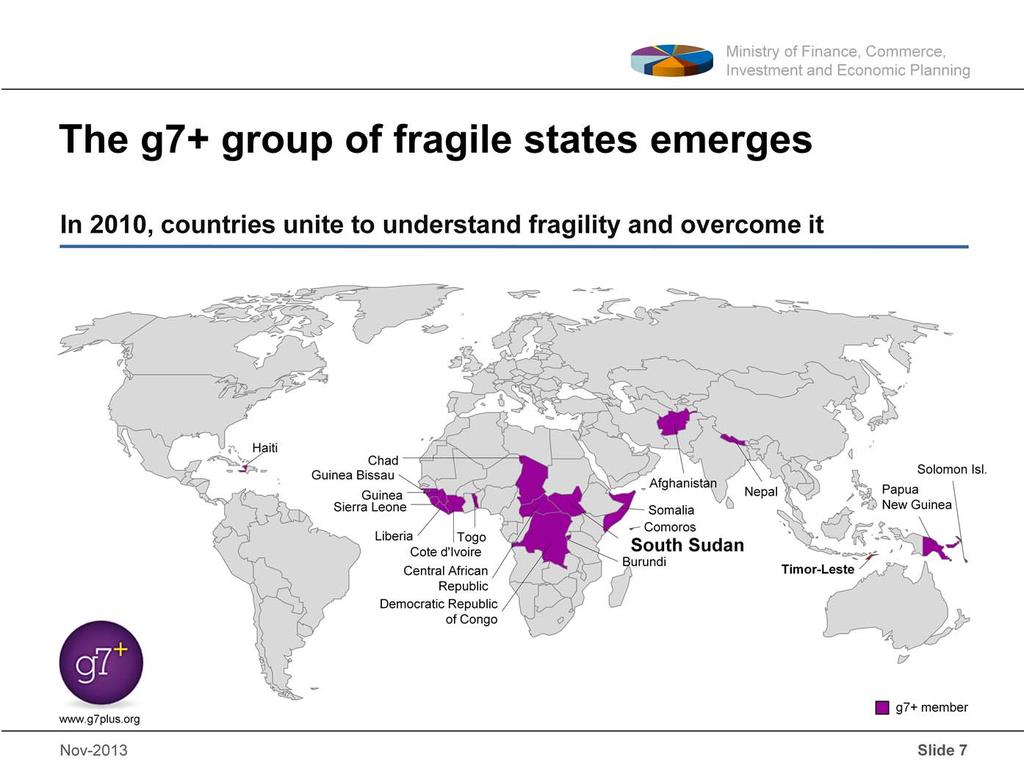 Notes As the shared problems became understood, the g7+ group of fragile states emerged. In a nutshell, the g7+ is the interest group of fragile states.