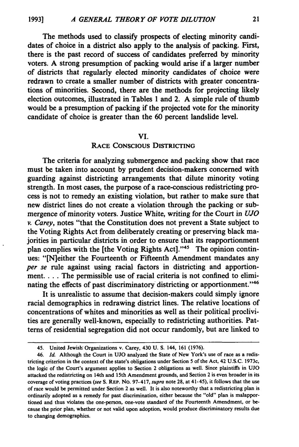 1993] A GENERAL THEORY OF VOTE DILUTION The methods used to classify prospects of electing minority candidates of choice in a district also apply to the analysis of packing.