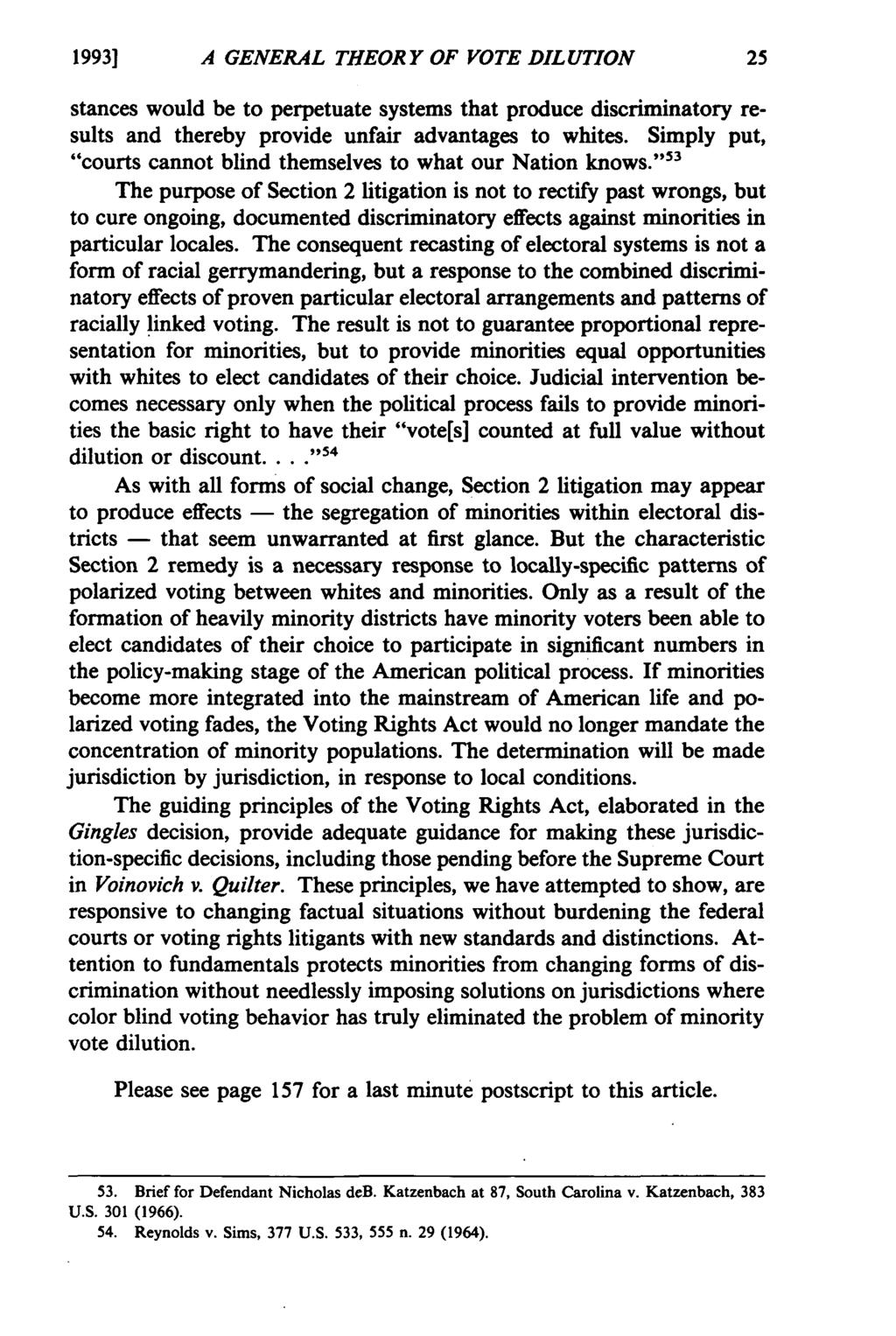 19931 A GENERAL THEORY OF VOTE DILUTION stances would be to perpetuate systems that produce discriminatory results and thereby provide unfair advantages to whites.