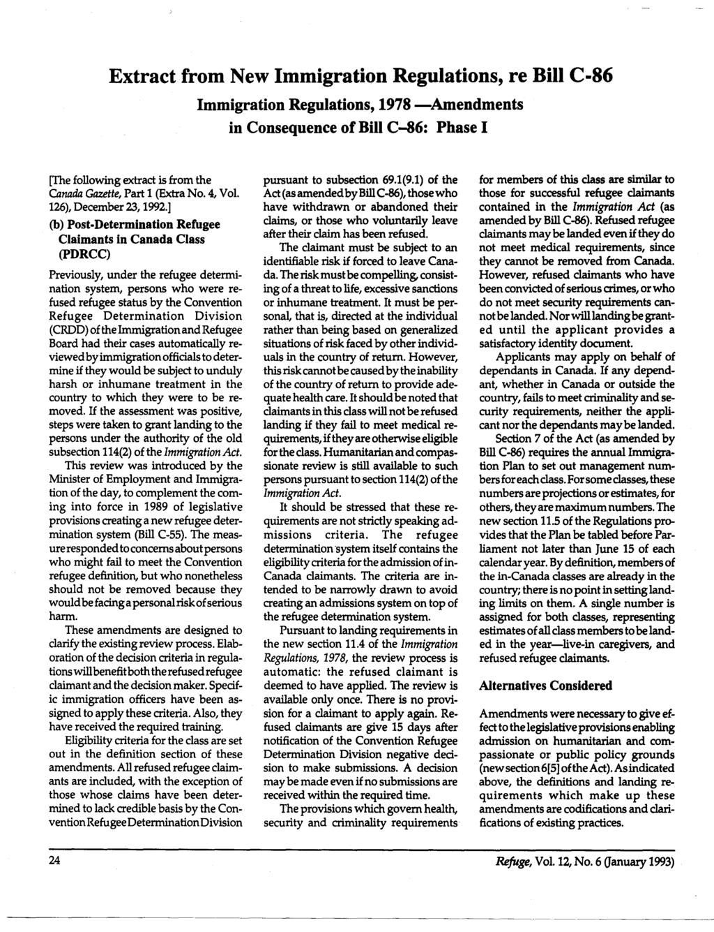 Extract from New Immigration Regulations, re Bill C-86 Immigration Regulations, 1978 -Amendments in Consequence of Bill C-86: Phase I [The following extract is from the Canada Gazette, Part 1 (Extra