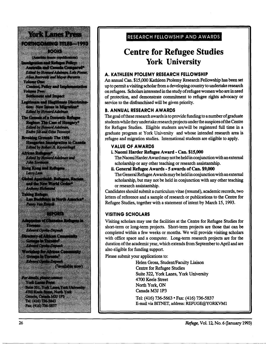 Centre for Refugee Studies York University A. KATHLEEN PTOLEMY RESEARCH FELLOWSHIP An annual Can.