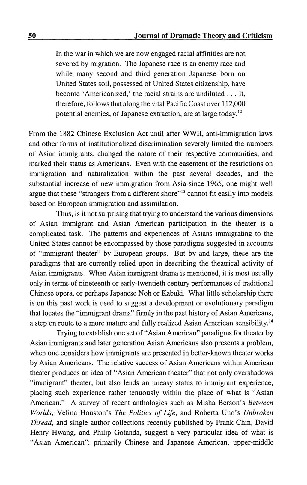 50 Journal of Dramatic Theory and Criticism In the war in which we are now engaged racial affinities are not severed by migration.