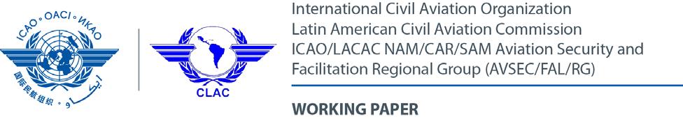 AVSEC/FAL/RG/5 WP/04 20/05/15 FIFTH MEETING OF THE AVIATION SECURITY AND FACILITATION REGIONAL GROUP (AVSEC/FAL/RG/5) ICAO SAM Regional Office, Lima, Peru, 3 to 5 June 2015 Agenda Item 3: Global and