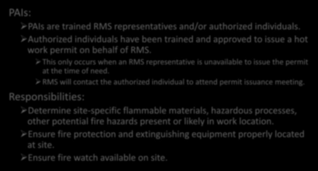 Responsibilities: Determine site-specific flammable materials, hazardous processes, other potential fire