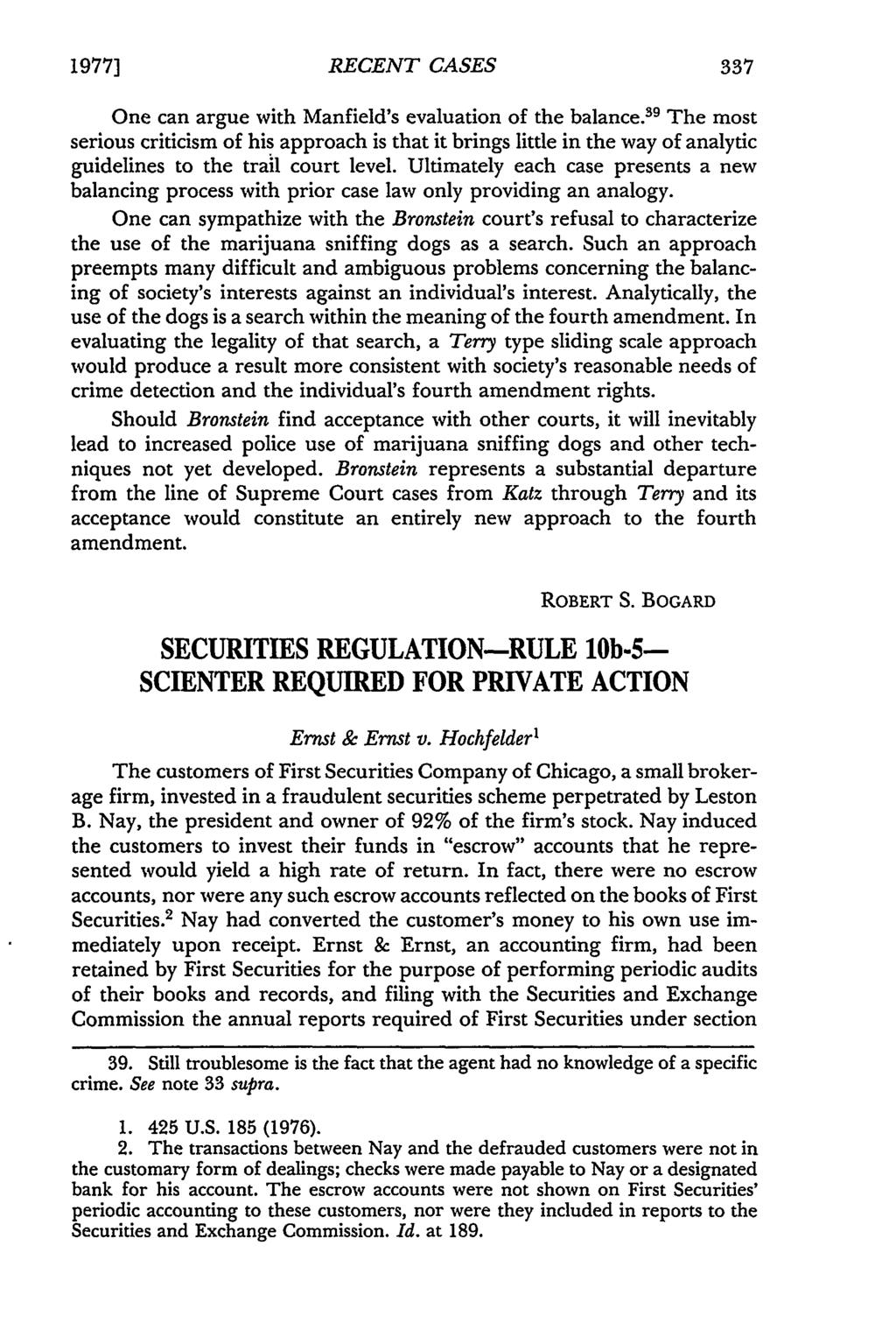 1977] Triplett: Triplett: Securities Regulation-Rule RECENT CASES One can argue with Manfield's evaluation of the balance.