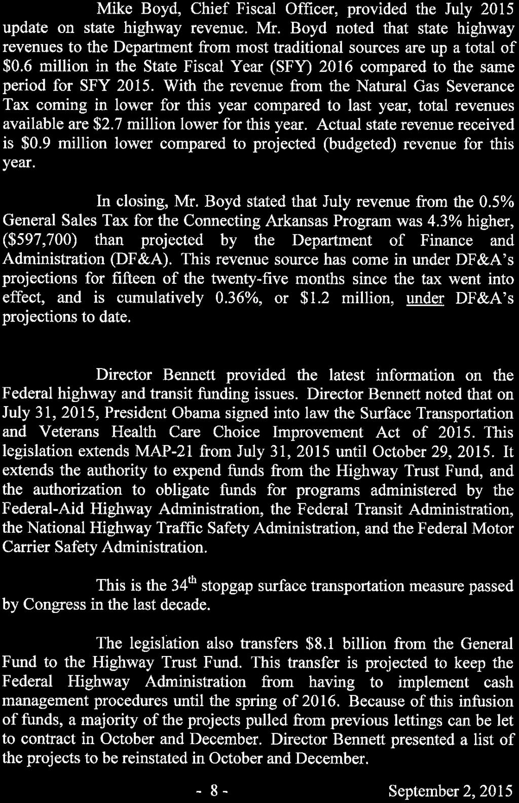 OTHER DISCUSSION ITEMS Mike Boy d. Chief Fiscal Officer, provided the July 2015 update on state highway revenue. Mr.