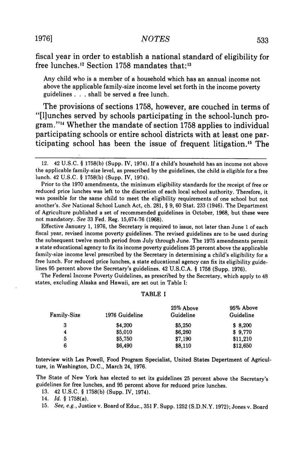 1976] NOTES fiscal year in order to establish a national standard of eligibility for free lunches.