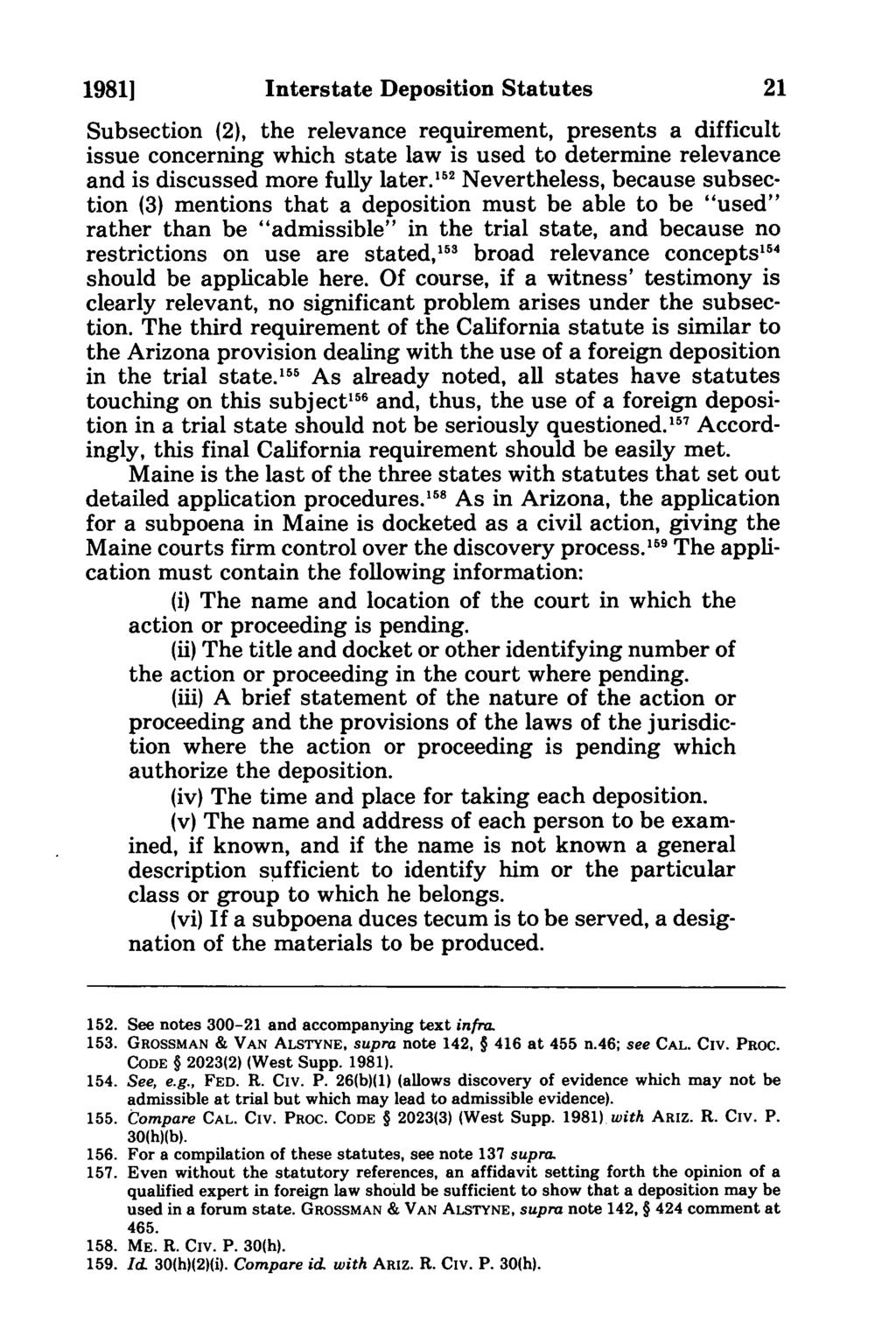 19811 Interstate Deposition Statutes Subsection (2), the relevance requirement, presents a difficult issue concerning which state law is used to determine relevance and is discussed more fully later.