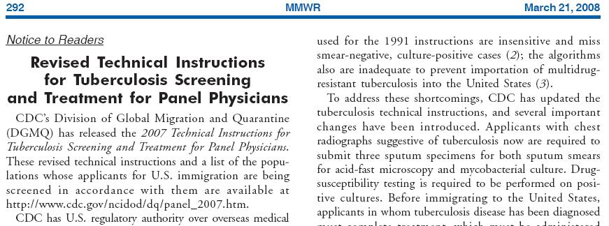 2007 Technical Instructions for Tuberculosis Screening and Treatment MMWR Notice to Readers Website: www.cdc.gov/ncidod/dq/panel_2007.
