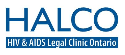 HIV & AIDS Legal Clinic Ontario (HALCO) John Norquay, Staff Lawyer norquaj@lao.on.