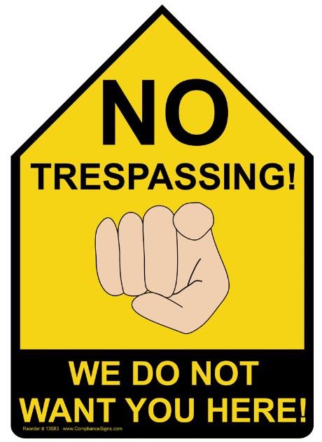 Trespassing CR 6-402 -**TRESPASS-POSTED PROPERTY** MISDEMEANOR $500.00-90 DAYS.