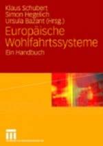 social benefits (Schubert 2008, p.13) Schubert, K.u.a.(eds:)( 2008): Europäische Wohlfahrtssysteme im Vergleich.