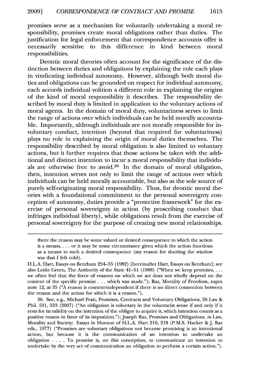 2009] CORRESPONDENCE OF CONTRACT AND PROMISE 1615 promises serve as a mechanism for voluntarily undertaking a moral responsibility, promises create moral obligations rather than duties.