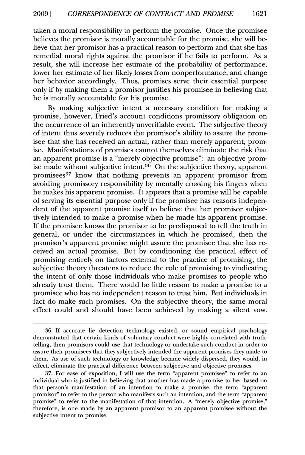 2009] CORRESPONDENCE OF CONTRACT AND PROMISE 1621 taken a moral responsibility to perform the promise.