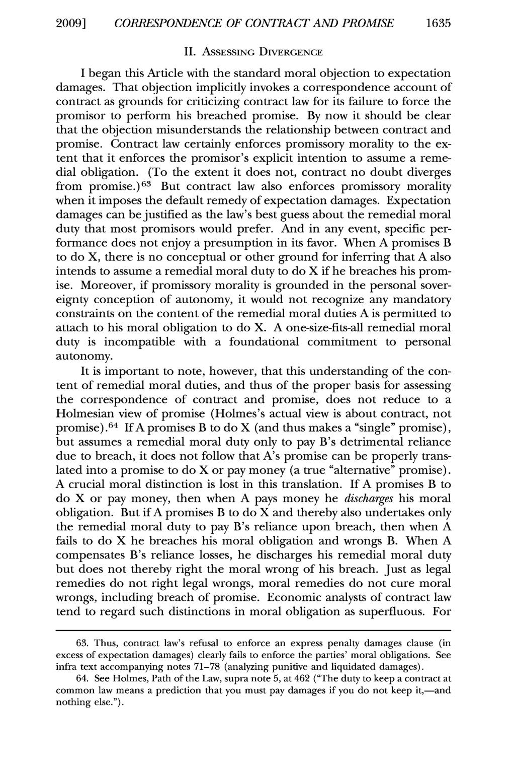 2009] CORRESPONDENCE OF CONTRACT AND PROMISE 1635 II. ASSESSING DIVERGENCE I began this Article with the standard moral objection to expectation damages.