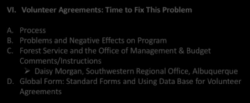 Volunteer Agreements: Time to Fix This Problem A. Process B. Problems and Negative Effects on Program C.
