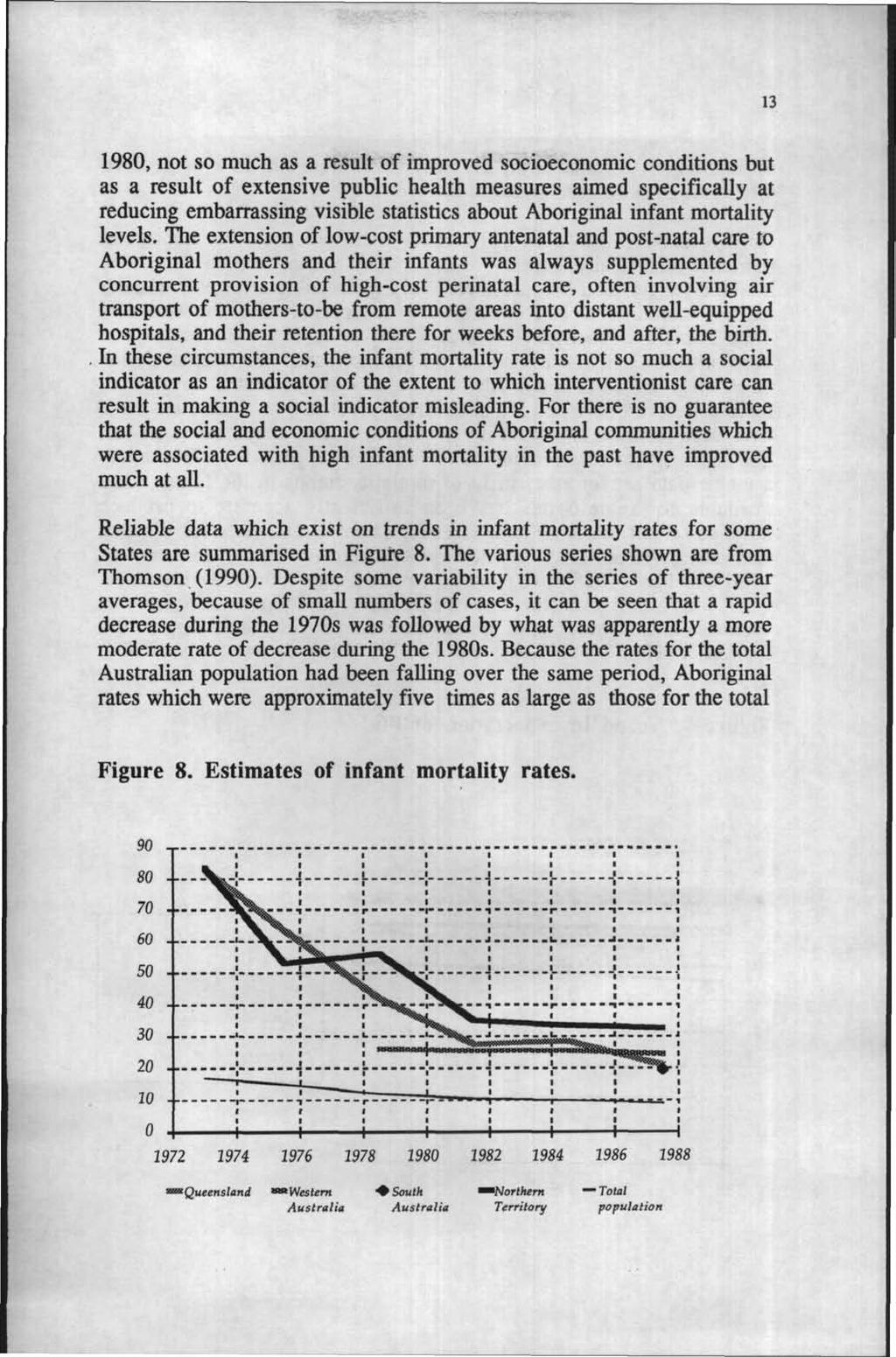 13 1980, not so much as a result of improved socioeconomic conditions but as a result of extensive public health measures aimed specifically at reducing embarrassing visible statistics about