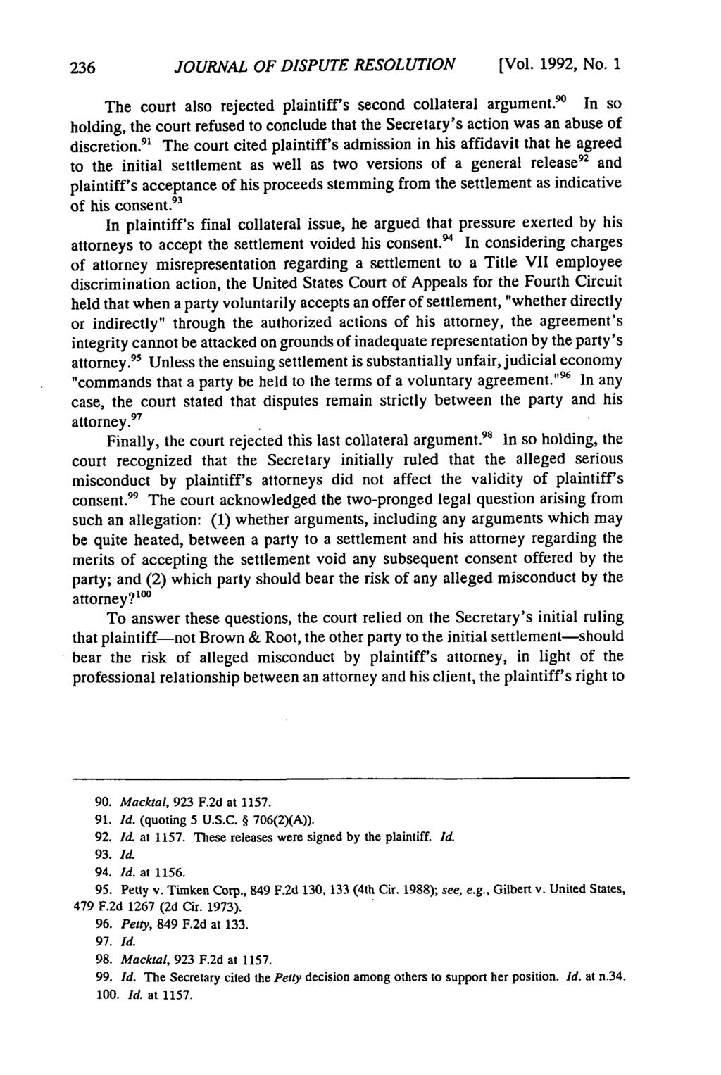 Journal of Dispute Resolution, Vol. 1992, Iss. 1 [1992], Art. 13 JOURNAL OF DISPUTE RESOLUTION [Vol. 1992, No. 1 The court also rejected plaintiff's second collateral argument.