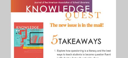 delivers brief summaries with links to more in-depth content, previews of upcoming association activities, continuing education programs, news from AASL,