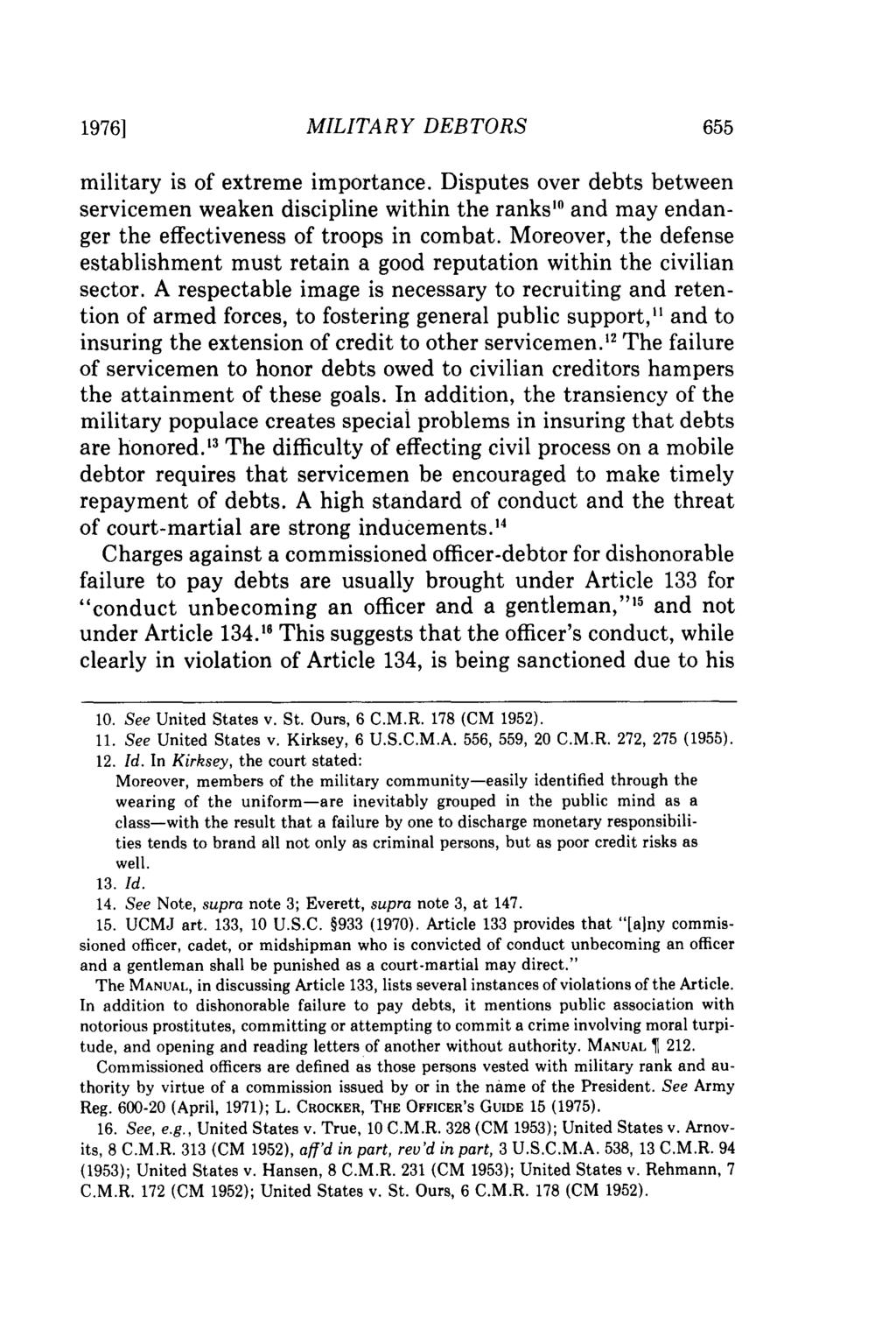 1976] MILITARY DEBTORS military is of extreme importance. Disputes over debts between servicemen weaken discipline within the ranks l " and may endanger the effectiveness of troops in combat.