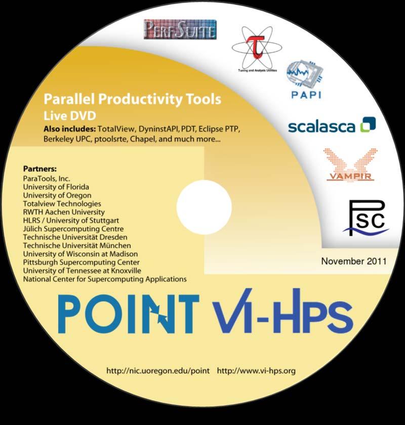 VI-HPS Linux Live ISO/OVA Bootable Linux installation on DVD (or USB memory stick) Includes everything needed to try out our parallel