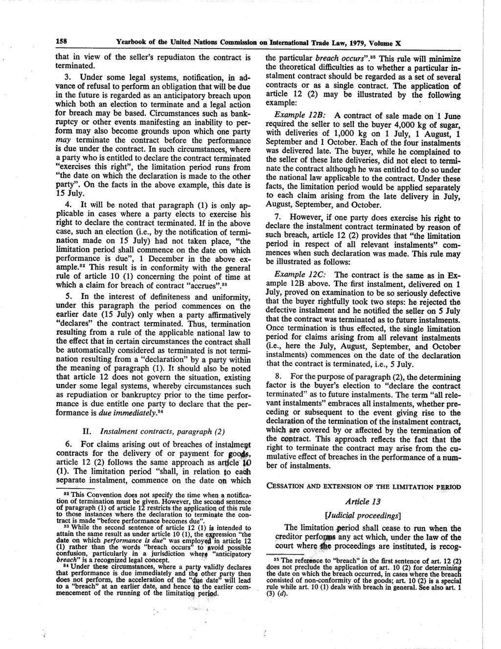158 Y e a r b o o k of the United Nations Commission on International Trade Law, 1979, Volume X that in view of the seller's repudiaton the contract is terminated. 3.