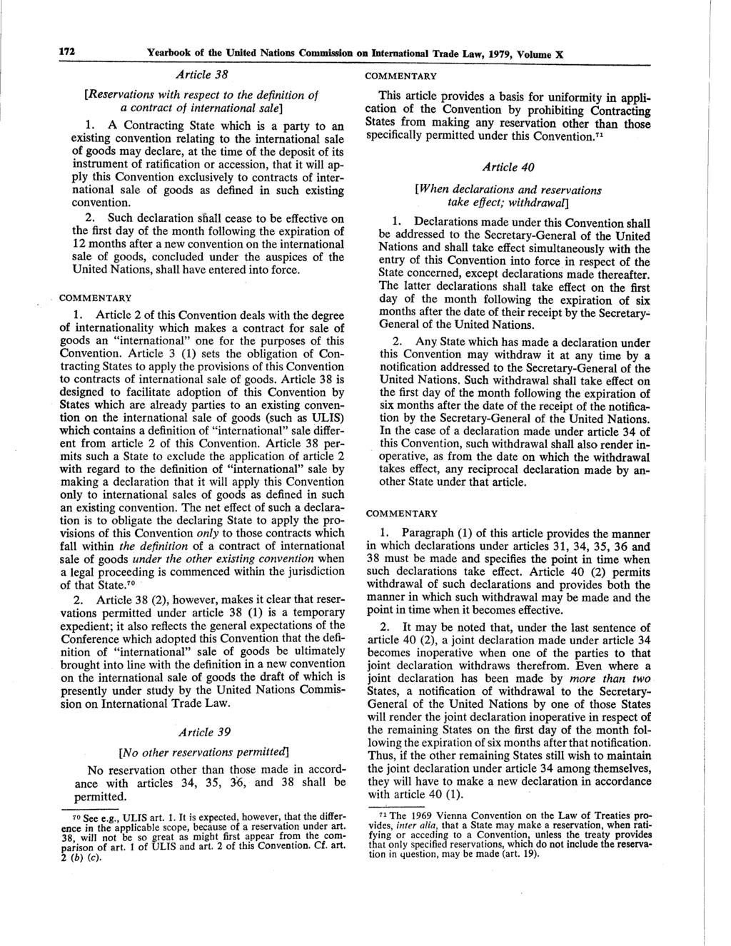 172 Y e a r b o o k of the United Nations Commission on International Trade Law, 1979, Volume X Article 38 [Reservations with respect to the definition of a contract of international sale] 1.