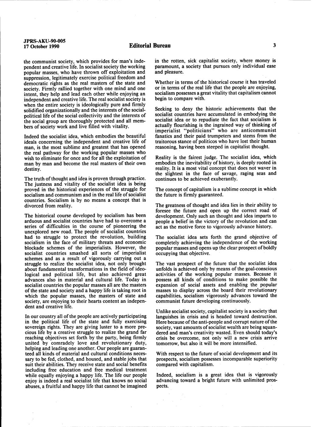JPRS-AKU-90-005 17 October 1990 Editorial Bureau the communist society, which provides for man's independent and creative life.