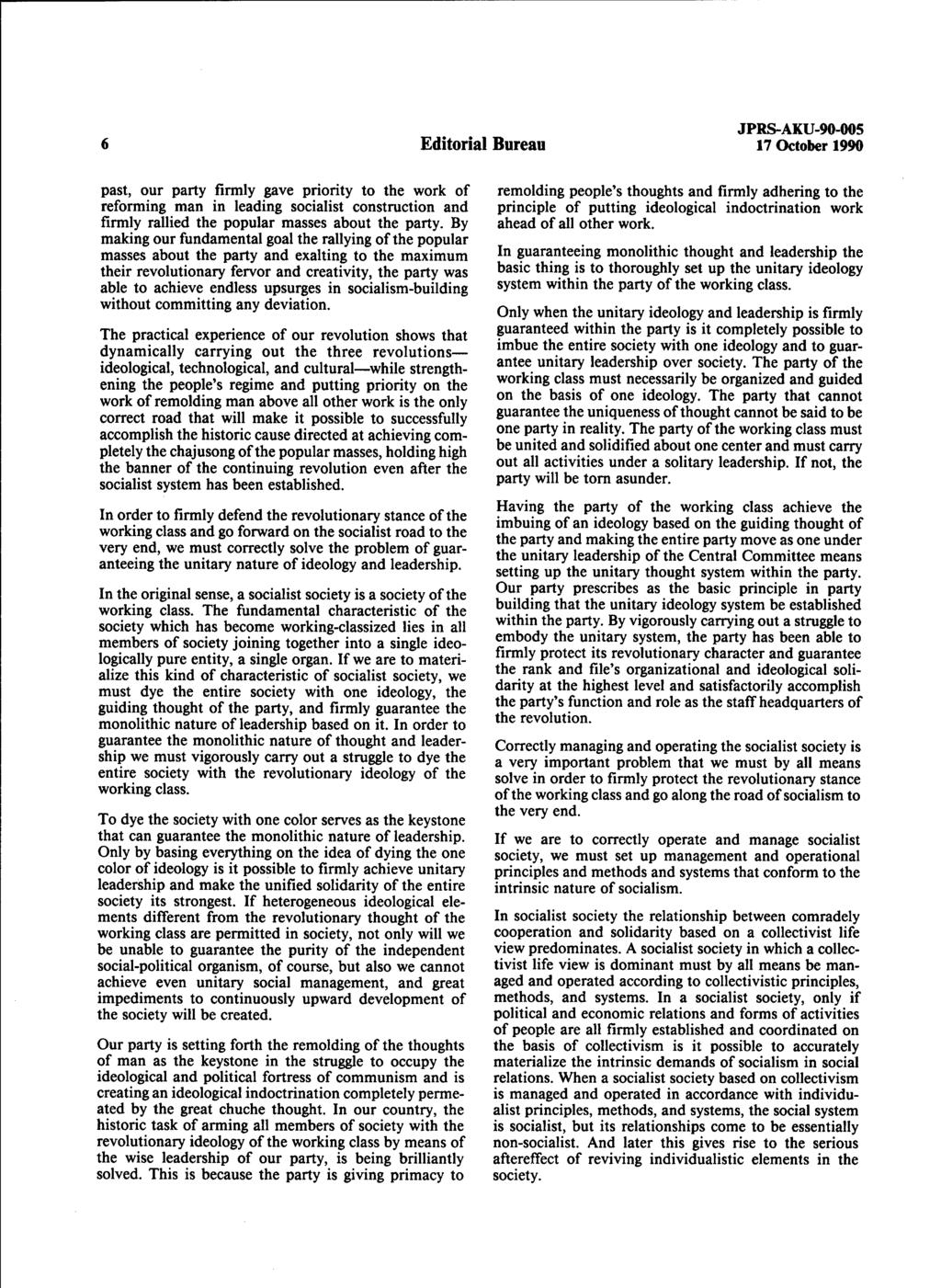 Editorial Bureau JPRS-AKU-90-005 17 October 1990 past, our party firmly gave priority to the work of reforming man in leading socialist construction and firmly rallied the popular masses about the