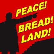 Peace! Bread! Land!