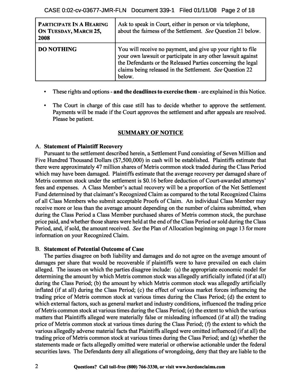 CASE 0:02-cv-03677-JMR-FLN Document 339-1 Filed 01/11/08 Page 2 of 18 PARTICIPATE IN A HEARING Ask to speak in Court, either in person or via telephone, ON TUESDAY, MARCH 25, about the fairness of