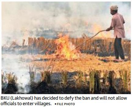 Page-1- Punjab government faces heat over stubble burning- Farmers have threatened to continue burning crop residue unless the govt suitably compensates them Several farmers unions in Punjab are up
