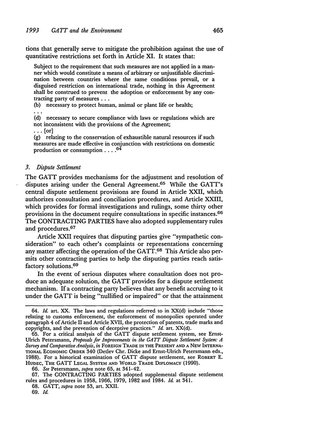 1993 GATT and the Environment tions that generally serve to mitigate the prohibition against the use of quantitative restrictions set forth in Article XI.