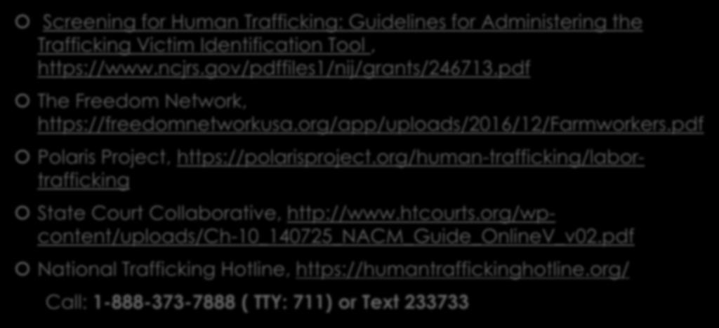 pdf Polaris Project, https://polarisproject.org/human-trafficking/labortrafficking State Court Collaborative, http://www.htcourts.