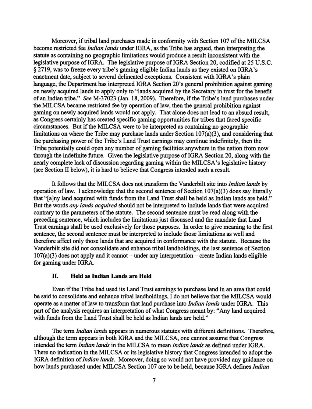 Case 1:18-cv-02035-TNM Document 1-1 Filed 08/30/18 Page 8 of 17 Moreover, if tribal land purchases made in conformity with Section 107 of the MILCSA become restricted fee Indian lands under IGRA, as
