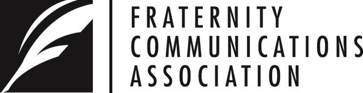 THE CONSTITUTION OF THE FRATERNITY COMMUNICATIONS ASSOCIATION ARTICLE I. IDENTITY Section 3: Name: The name of this Association shall be the Fraternity Communications Association.