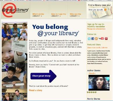 You belong @ your library story collection database on atyourlibrary.org The story database encourages library users to submit their stories about why the library is important to them.