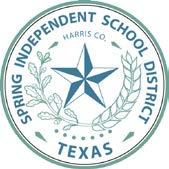 Spring Independent School District 16717 Ella Blvd. Houston, Texas 77090 Tel. 281.891.