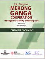 Outcome Document of Mekong-Ganga Cooperation Stronger Connectivity, Enhancing Ties Editors: RIS-AIC This is an outcome document of the policy dialogue entitled Stronger Connectivity, Enhancing Ties,