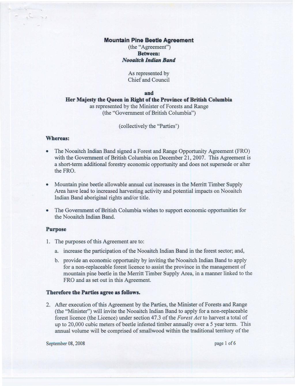 Mountain Pine Beetle Agreement (the "Agreement") Between: Nooaitch Indian Band As represented by Chief and Council and Her Majesty the Queen in Right of the Province of British Columbia as