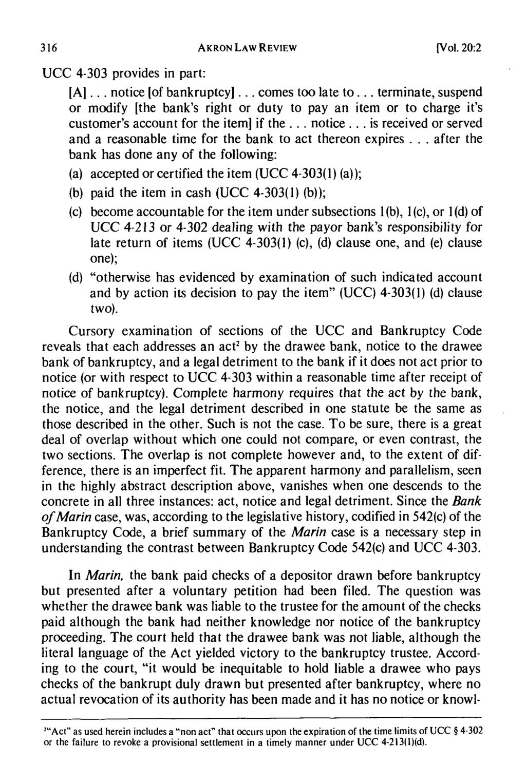 Akron Law Review, Vol. 20 [1987], Iss. 2, Art. 5 AKRON LAW REVIEW [Vol. 20:2 UCC 4-303 provides in part: [A]... notice [of bankruptcy]... comes too late to.