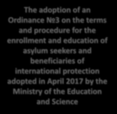 THE POSITIVE DEVELOPMENT The adoption of an Ordinance 3 on the terms and procedure for the enrollment and education of