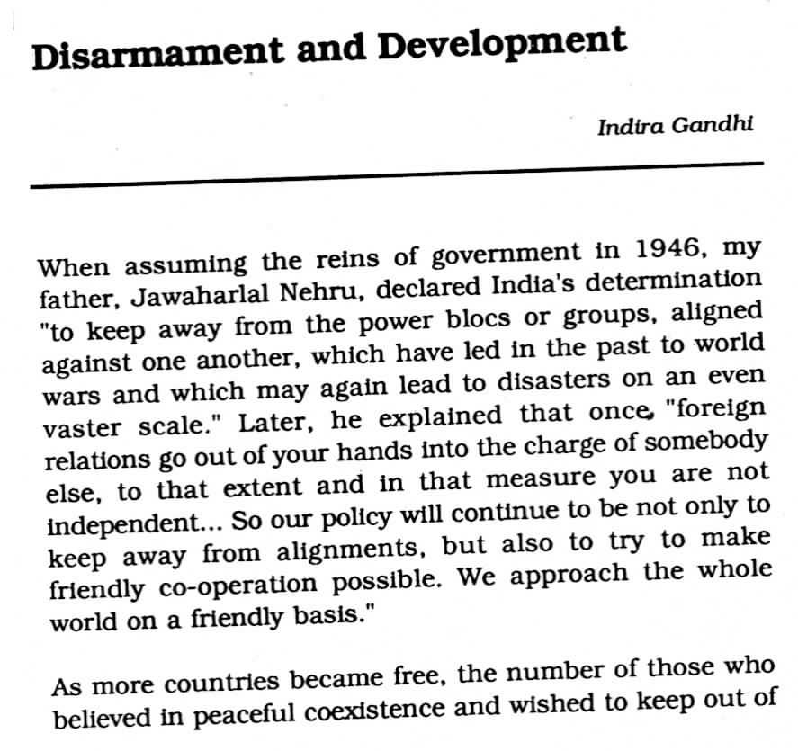 Disarmament and Development Indira Gandhi When assuming the reins of government In 1946, my father, Jawaharlal Nehru, declared India's determination "to keep away from the power blocs or groups,