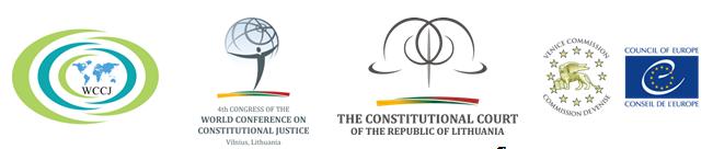 4 th Congress of the World Conference on Constitutional Justice Vilnius, Republic of Lithuania, 11-14 September 2017 The Rule of Law and Constitutional Justice in the Modern World Session 2 - New