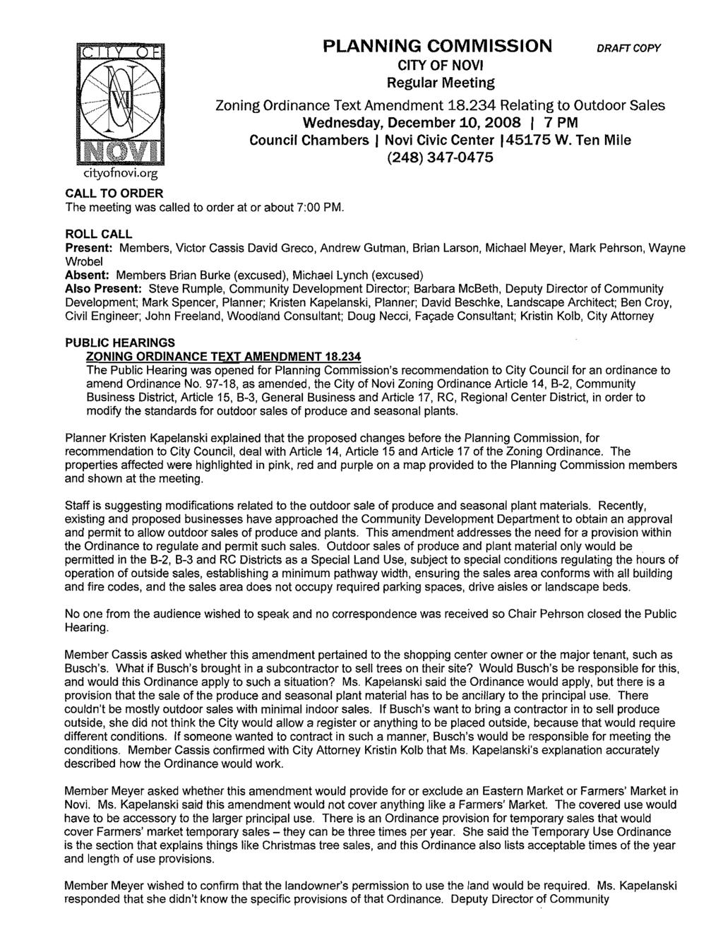 cityofnovi.org CALL TO ORDER The meeting was called to order at or about 7:00 PM. PLANNING COMMISSION CITY OF NOVI Regular Meeting DRAFT COPY Zoning Ordinance Text Amendment 18.
