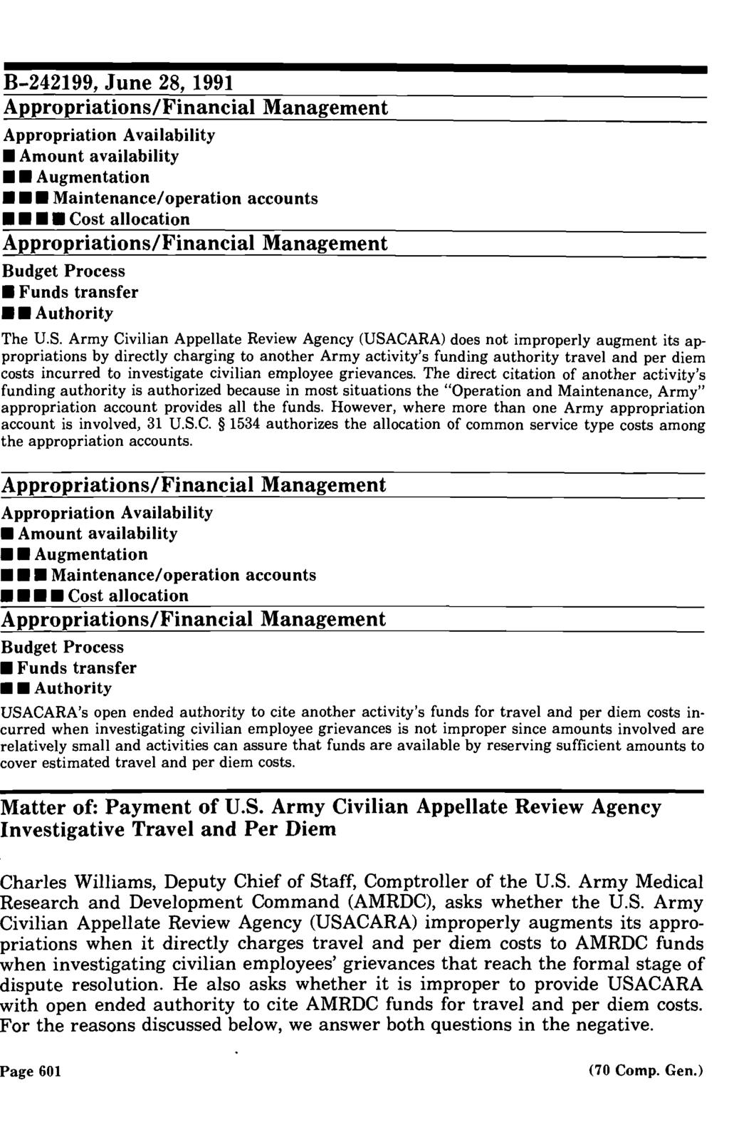 B 242199, June 28, 1991 Appropriations/Financial Management Appropriation Availability Amount availability U Augmentation I U Maintenance/operation accounts UUU Cost allocation