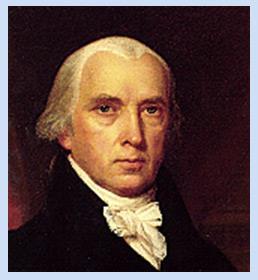 James Madison Fourth President of the U.S. Author of the US Constitution and Bill of Rights War of 1812- War between U.S. and Britain over trade in the Atlantic Ocean.